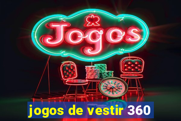 jogos de vestir 360